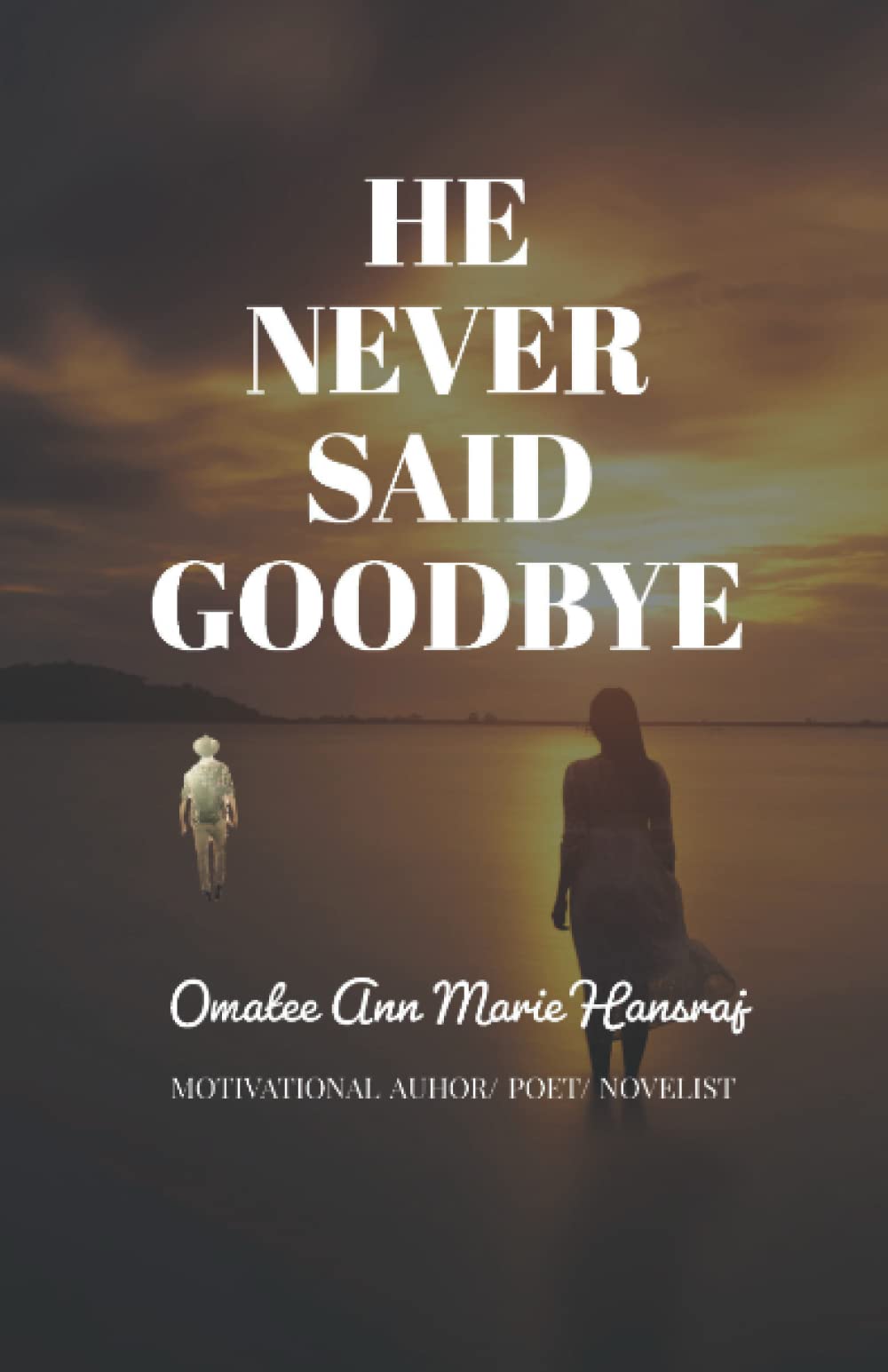 HE NEVER SAID GOODBYE