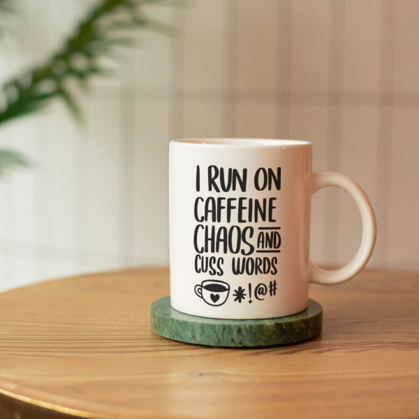Sublimation Mugs- I run on caffeine and chaos (15oz Mugs)
