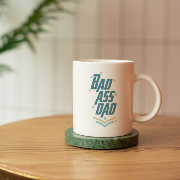Father's Day Sublimation Mugs- Bad Ass Dad 2 (11oz Mug)
