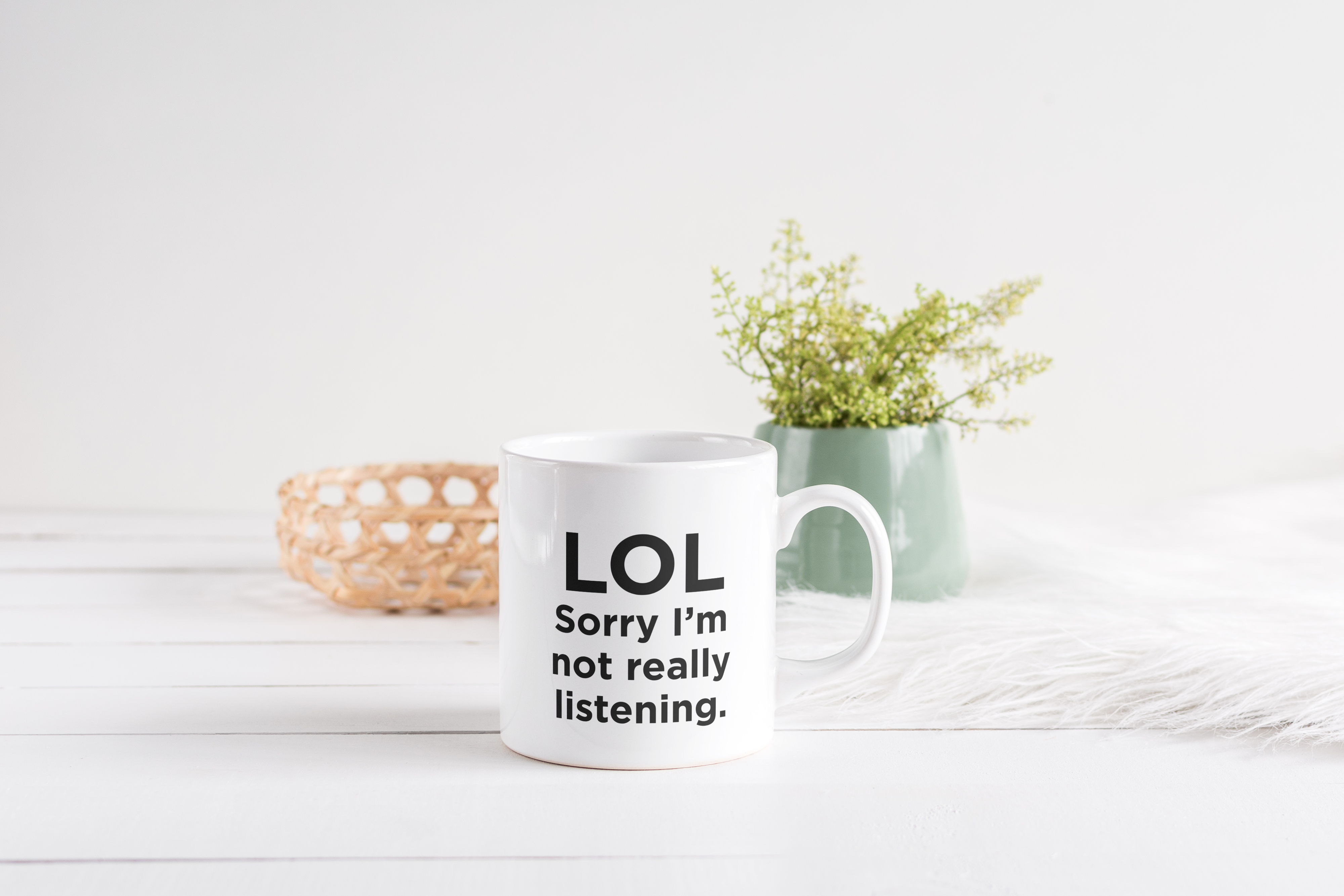 Sublimation Mugs- Lol Sorry I'm not really listening (11oz Mugs)