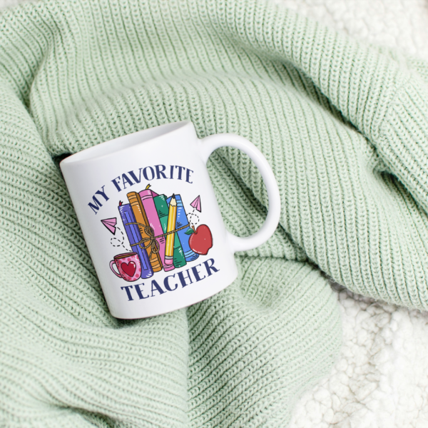 Teacher Themed - Sublimation Mug (My Favorite Teacher)